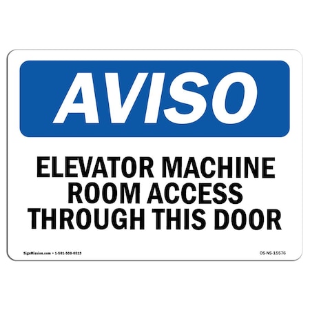 OSHA Notice Sign, NOTICE Elevator Machine Room, 18in X 12in Rigid Plastic